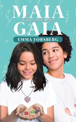 Maia Loves Gaia by Forsberg, Emma