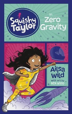 Squishy Taylor in Zero Gravity by Wild, Ailsa