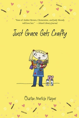 Just Grace Gets Crafty by Harper, Charise Mericle