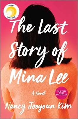 The Last Story of Mina Lee: A Reese's Book Club Pick by Kim, Nancy Jooyoun