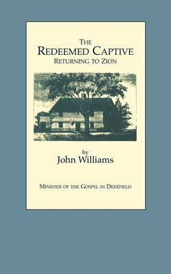 The Redeemed Captive by Williams, John