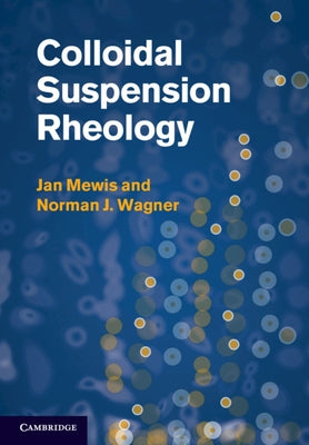 Colloidal Suspension Rheology by Mewis, Jan