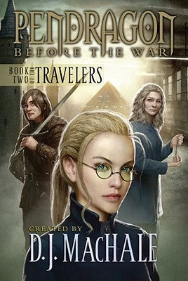 Book Two of the Travelers by Machale, D. J.