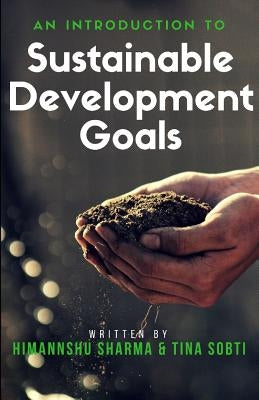 An Introduction to Sustainable Development Goals by Sharma, Himannshu