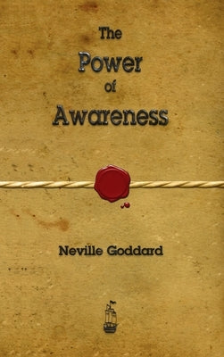 The Power of Awareness by Goddard, Neville