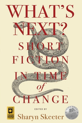 What's Next? Short Fiction in Time of Change by Skeeter, Sharyn