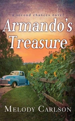 Armando's Treasure: A Second Chances Novel by Carlson, Melody