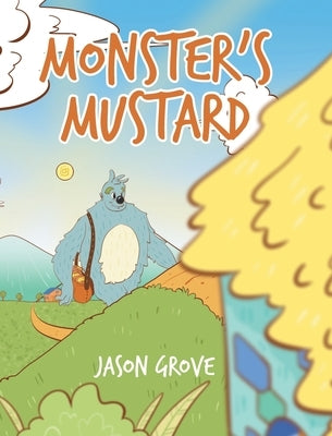 Monster's Mustard by Grove, Jason