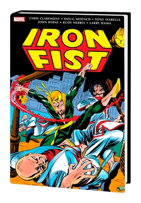 Iron Fist: Danny Rand - The Early Years Omnibus by Claremont, Chris