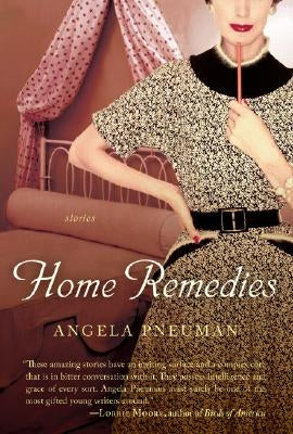 Home Remedies by Pneuman, Angela