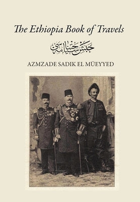 The Ethiopia Book of Travels by Gokkent, Giyas M.