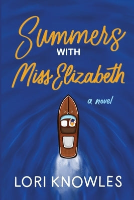 Summers with Miss Elizabeth by Knowles, Lori