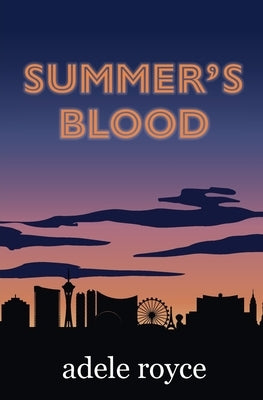 Summer's Blood: The Neon Diaries Book 1 by Royce, Adele