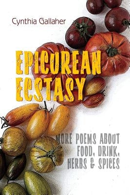 Epicurean Ecstasy by Gallaher, Cynthia