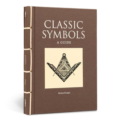 Classic Symbols: A Guide by Kerrigan, Michael