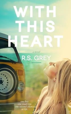 With This Heart by Grey, R. S.