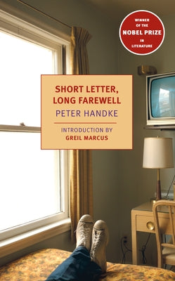 Short Letter, Long Farewell by Handke, Peter