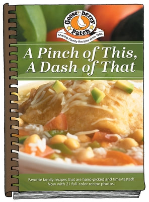 A Pinch of This, a Dash of That: Heart-Felt Recipes & Memories of Grandma's Cooking by Gooseberry Patch