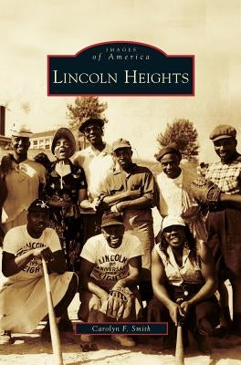 Lincoln Heights by Smith, Carolyn F.