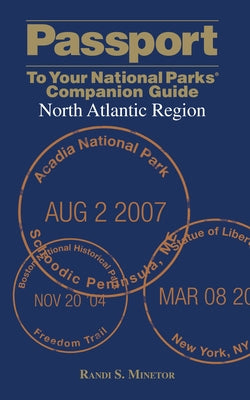 Passport to Your National Parks(r) Companion Guide: North Atlantic Region by Minetor, Randi