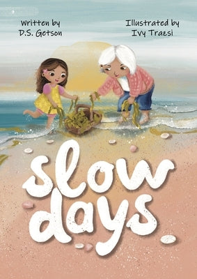 Slow Days by Getson, D. S.