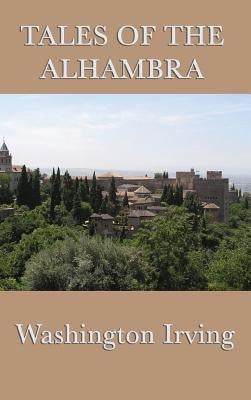 Tales of the Alhambra by Washington, Irving