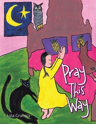 Pray This Way by Granola, Lola