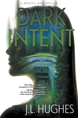 Dark Intent: A Crime Thriller by Hughes, J. L.