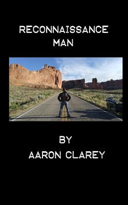 Reconnaissance Man by Clarey, Aaron