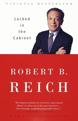 Locked in the Cabinet by Reich, Robert B.