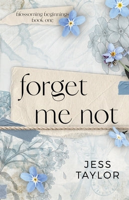 Forget Me Not by Taylor, Jess