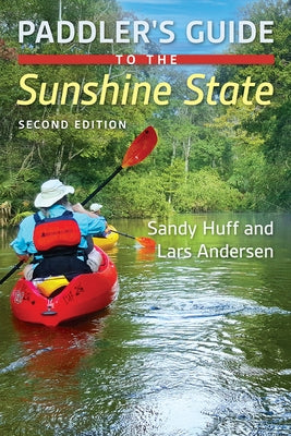 Paddler's Guide to the Sunshine State by Huff, Sandy