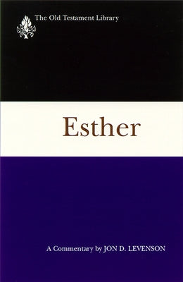 Esther: A Commentary by Levenson, Jon D.