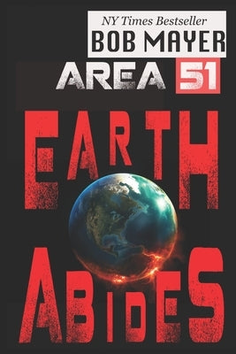 Area 51: Earth Abides by Mayer, Bob