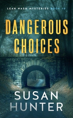 Dangerous Choices by Hunter, Susan