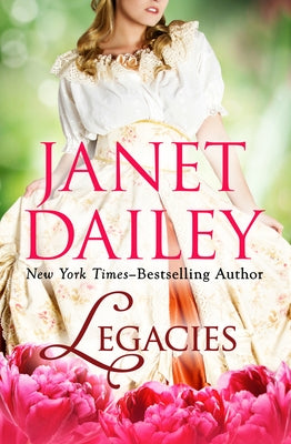 Legacies by Dailey, Janet