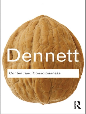 Content and Consciousness by Dennett, Daniel C.