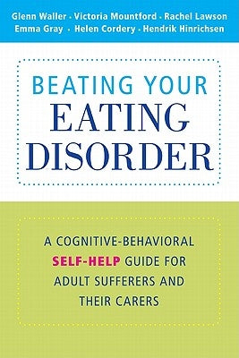 Beating Your Eating Disorder by Waller, Glenn