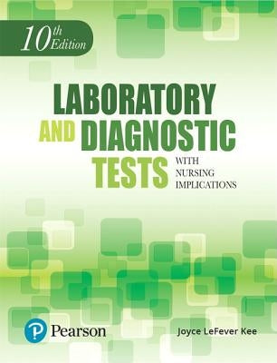 Laboratory and Diagnostic Tests with Nursing Implications by Kee, Joyce