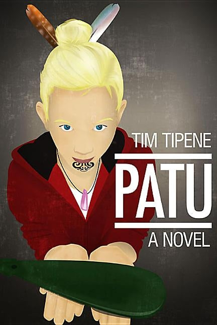 Patu by Tipene, Tim