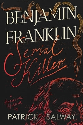 Benjamin Franklin Serial KIller by Salway, Patrick