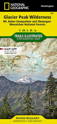 Glacier Peak Wilderness Map [Mt. Baker-Snoqualmie and Okanogan-Wenatchee National Forests] by National Geographic Maps