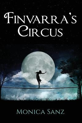 Finvarra's Circus by Sanz, Monica