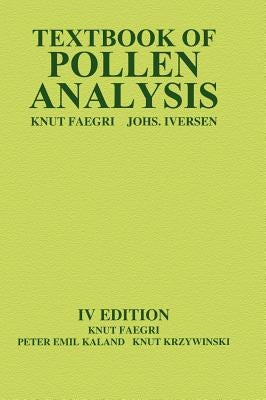 Textbook of Pollen Analysis by Faegri, Knut, Jr.