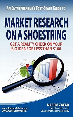 Market Research on a Shoestring by Zafar, Naeem