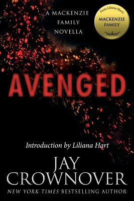 Avenged: A MacKenzie Family Novella by Hart, Liliana