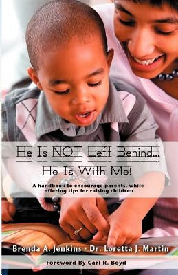 He Is Not Left Behind... He Is with Me! by Jenkins, Brenda A.