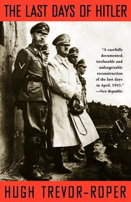 The Last Days of Hitler by Trevor-Roper, Hugh