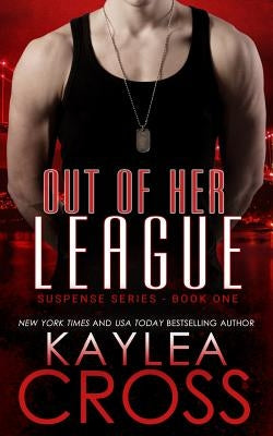 Out of Her League by Cross, Kaylea