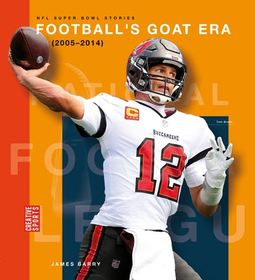 Football's Goat Era (2005-2014) by Barry, James